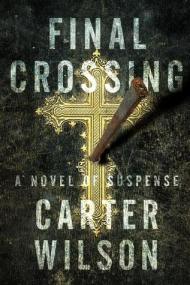 Final Crossing by Carter Wilson