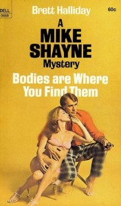 Bodies are Where You Find Them by Brett Halliday Bodies are Where You Find Them by Brett Halliday