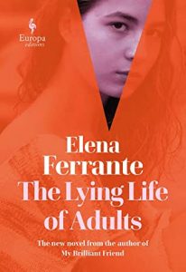 The Lying Life of Adults by Elena Ferrante